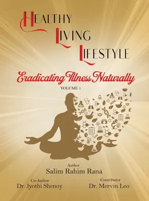 Estilo de vida saludable: Erradicar la enfermedad de forma natural - Healthy Living Lifestyle: Eradicating Illness Naturally