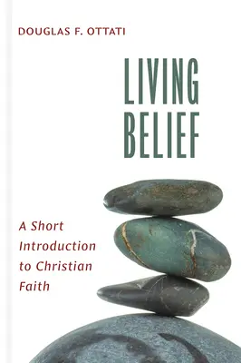 Vivir la fe: Breve introducción a la fe cristiana - Living Belief: A Short Introduction to Christian Faith