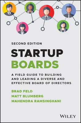 Startup Boards: Guía práctica para crear y dirigir un consejo de administración eficaz - Startup Boards: A Field Guide to Building and Leading an Effective Board of Directors