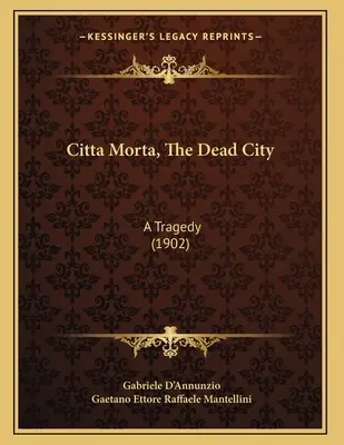 Citta Morta, La ciudad muerta: Una tragedia (1902) - Citta Morta, The Dead City: A Tragedy (1902)