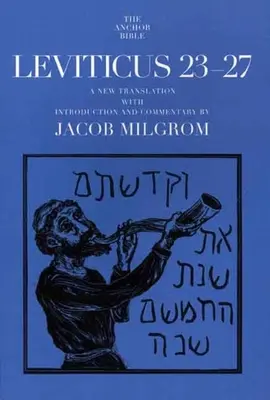 Levítico 23-27: Una nueva traducción con introducción y comentario - Leviticus 23-27: A New Translation with Introduction and Commentary