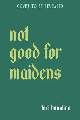 No es bueno para las doncellas - Not Good for Maidens
