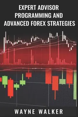 Expert Advisor Programación y Estrategias Avanzadas Forex - Expert Advisor Programming and Advanced Forex Strategies