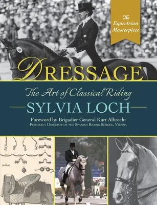 Doma clásica: El arte de la equitación clásica - Dressage: The Art of Classical Riding