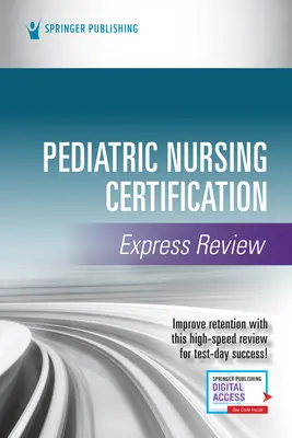 Examen exprés de certificación en enfermería pediátrica - Pediatric Nursing Certification Express Review