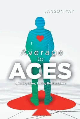 De Promedio a Ases: Compartir vidas, vivir mejor - Average to Aces: Sharing Lives, Living Better Lives