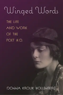 Palabras aladas: La vida y obra del poeta H.D. - Winged Words: The Life and Work of the Poet H.D.