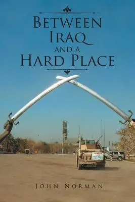 Entre Irak y un lugar difícil - Between Iraq and a Hard Place