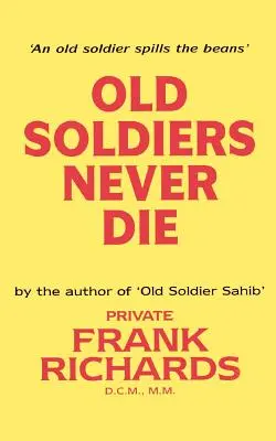 Los viejos soldados nunca mueren. - Old Soldiers Never Die.