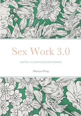 Trabajo sexual 3.0: y cómo evitamos la prostitución forzada - Sex Work 3.0: and how we prevent forced prostitution