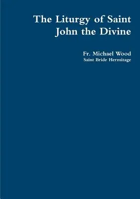 La liturgia de San Juan el Divino - The Liturgy of Saint John the Divine