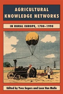 Redes de conocimiento agrícola en la Europa rural, 1700-2000 - Agricultural Knowledge Networks in Rural Europe, 1700-2000