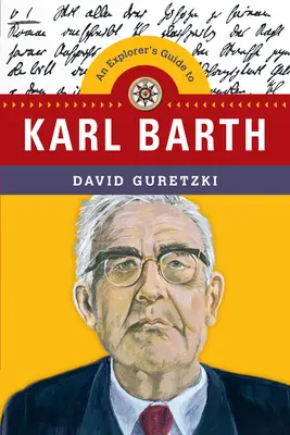 Guía del explorador de Karl Barth - Explorer's Guide to Karl Barth