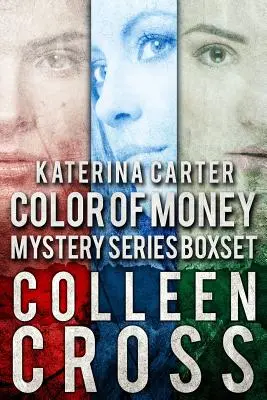 Katerina Carter Color of Money Mystery Boxed Set: Tres libros en uno - Katerina Carter Color of Money Mystery Boxed Set: Three books in one