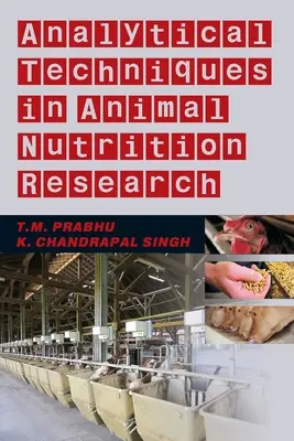 Técnicas analíticas en la investigación de la nutrición animal - Analytical Techniques In Animal Nutrition Research