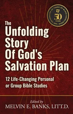 La historia del plan de salvación de Dios: 12 estudios personales o en grupo que cambian la vida - The Unfolding Story of God's Salvation Plan: 12 Life-Changing Personal or Group Studies