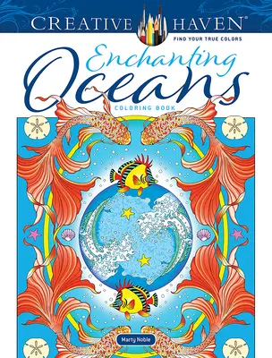 Creative Haven Libro para colorear Océanos encantadores - Creative Haven Enchanting Oceans Coloring Book