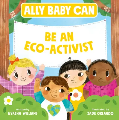 Ally Baby Can: Sé ecologista - Ally Baby Can: Be an Eco-Activist