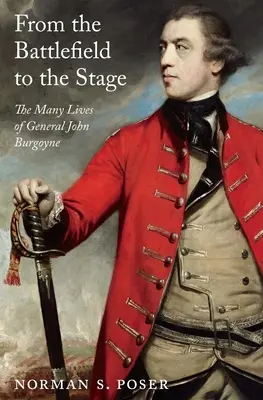 Del campo de batalla al escenario: Las múltiples vidas del general John Burgoyne - From the Battlefield to the Stage: The Many Lives of General John Burgoyne