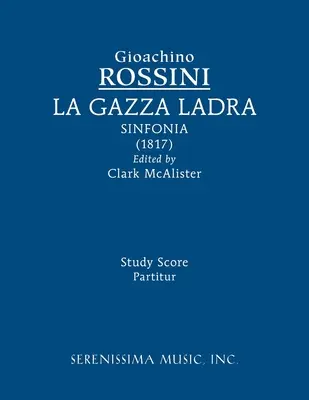 La Gazza ladra sinfonia: Partitura de estudio - La Gazza ladra sinfonia: Study score