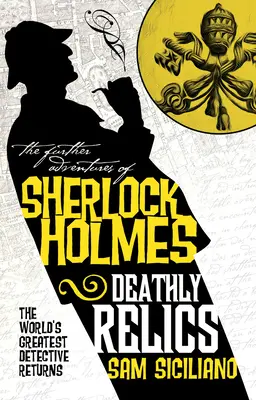 Otras aventuras de Sherlock Holmes - Reliquias mortales - The Further Adventures of Sherlock Holmes - Deathly Relics