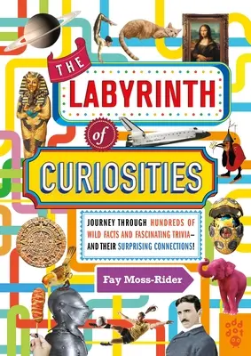 El laberinto de las curiosidades: Viaje a través de cientos de datos curiosos y curiosidades fascinantes, ¡y sus sorprendentes conexiones! - The Labyrinth of Curiosities: Journey Through Hundreds of Wild Facts and Fascinating Trivia--And Their Surprising Connections!
