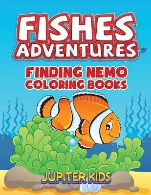 Aventuras de peces: Libros para colorear del Capitán Nemo - Fishes Adventures: Captain Nemo Coloring Books