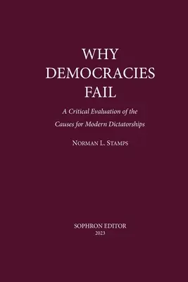 Por qué fracasan las democracias: Una evaluación crítica de las causas - Why Democracies Fail: A critical evaluation of the causes for