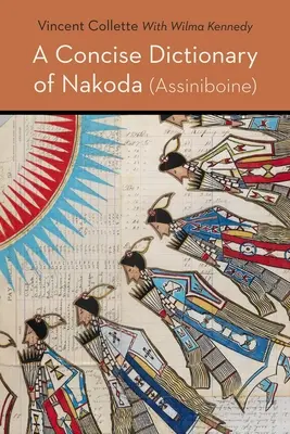 Diccionario conciso del nakoda (assiniboine) - Concise Dictionary of Nakoda (Assiniboine)