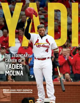 Yadi: La legendaria carrera de Yadier Molina - Yadi: The Legendary Career of Yadier Molina