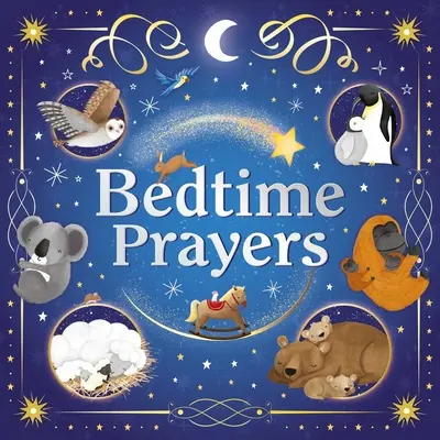 Oraciones para antes de dormir: Libro de cartón acolchado - Bedtime Prayers: Padded Board Book