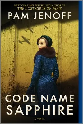 Code Name Sapphire: Una novela de la Segunda Guerra Mundial - Code Name Sapphire: A World War 2 Novel