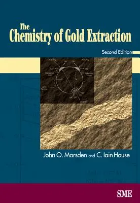 La química de la extracción del oro, segunda edición - The Chemistry of Gold Extraction, Second Edition