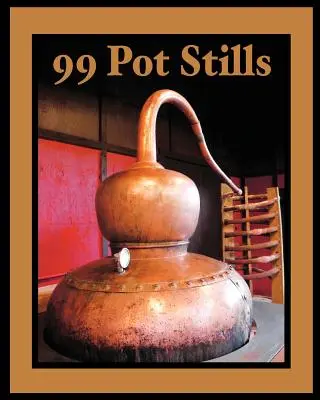 99 alambiques - 99 Pot Stills