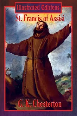 San Francisco de Asís (Edición Ilustrada) - St. Francis of Assisi (Illustrated Edition)