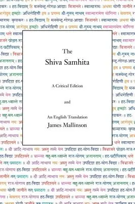 El Shiva Samhita: Edición crítica y traducción al inglés - The Shiva Samhita: A Critical Edition and An English Translation