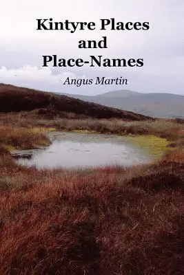 Lugares y topónimos de Kintyre - Kintyre Places and Place-Names