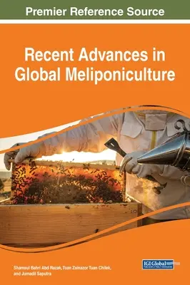 Avances recientes en la meliponicultura mundial - Recent Advances in Global Meliponiculture