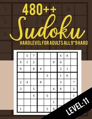 Sudoku: Nivel Difícil para Adultos Todos 9*9 Duro 480++ Sudoku nivel: 11 - Sudoku Puzzle Books - Sudoku Puzzle Books Hard - Large Pri - Sudoku: Hard Level for Adults All 9*9 Hard 480++ Sudoku level: 11 - Sudoku Puzzle Books - Sudoku Puzzle Books Hard - Large Pri