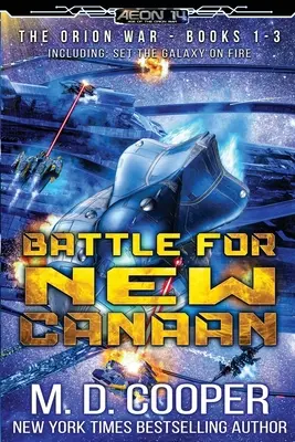 Batalla por Nueva Canaán: La Guerra de Orión Libros 1-3 - Battle for New Canaan: The Orion War Books 1-3