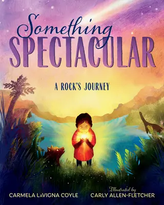 Algo espectacular: El viaje de una roca - Something Spectacular: A Rock's Journey