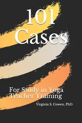 101 casos para estudiar en la formación de profesores de yoga - 101 Cases for Study in Yoga Teacher Training