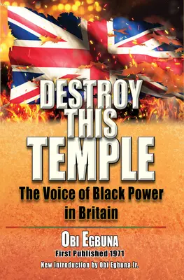 Destroy This Temple: La voz del poder negro en Inglaterra - Destroy This Temple: The Voice of Black Power in England