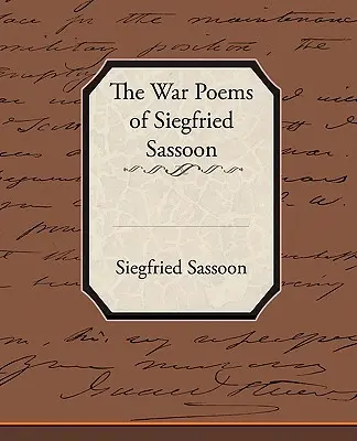 Los poemas de guerra de Siegfried Sassoon - The War Poems of Siegfried Sassoon