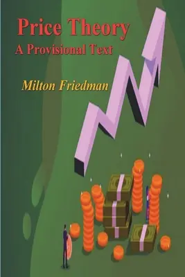 Teoría de los precios: Un texto provisional - Price Theory: A Provisional Text