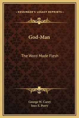 Dios-Hombre: El Verbo Hecho Carne - God-Man: The Word Made Flesh