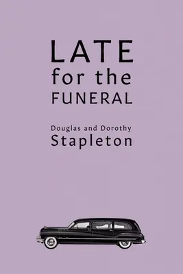 Tarde para el funeral - Late for the Funeral