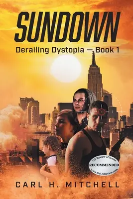 Sundown: Descarrilando la distopía - Libro 1 - Sundown: Derailing Dystopia - Book 1