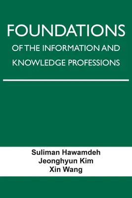 Fundamentos de las profesiones de la información y el conocimiento - Foundations of the Information and Knowledge Professions