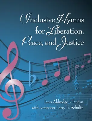 Himnos inclusivos para la liberación, la paz y la justicia - Inclusive Hymns For Liberation, Peace and Justice